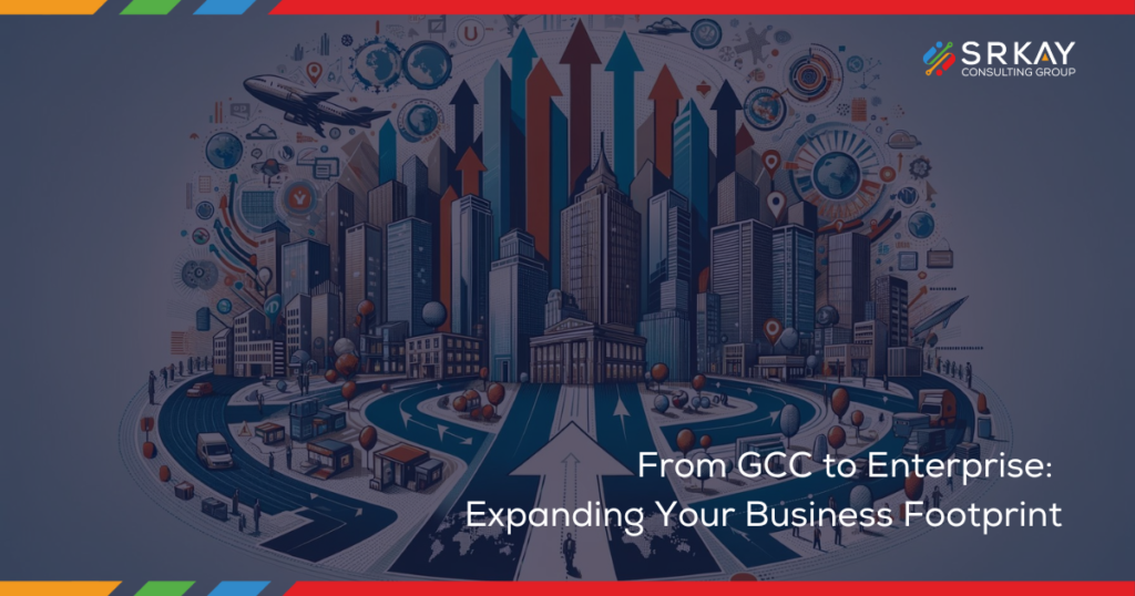 From GCC to Enterprise: Expanding Your Business Footprint